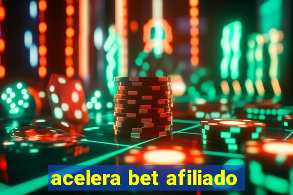 acelera bet afiliado